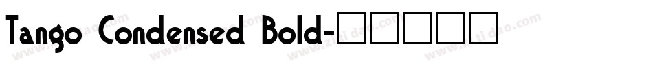 Tango Condensed Bold字体转换